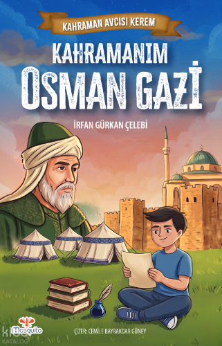 Kahramanım Osman Gazi;Kahraman Avcısı Kerem