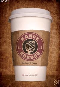 Kahve Kokusu; Bir Komplo Hikâyesi