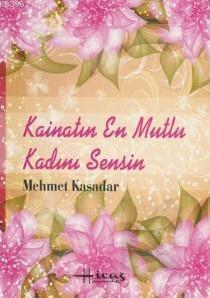 Kainatın En Mutlu Kadını Sensin