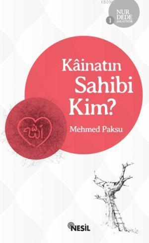 Kainatın Sahibi Kim? Mehmed Paksu