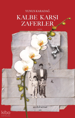 Kalbe Karşı Zaferler Yunus Karadağ