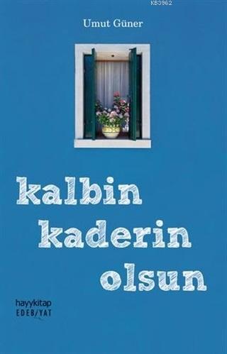 Kalbin Kaderin Olsun Umut Güner