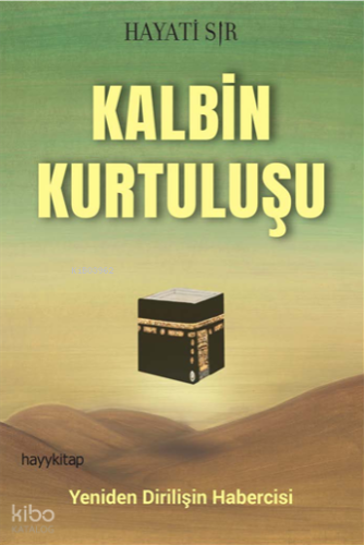 Kalbin Kurtuluşu Hayati Sır