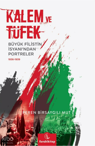 Kalem ve Tüfek - Büyük Filistin İsyanı'ndan Portreler (1936-1939) Pere