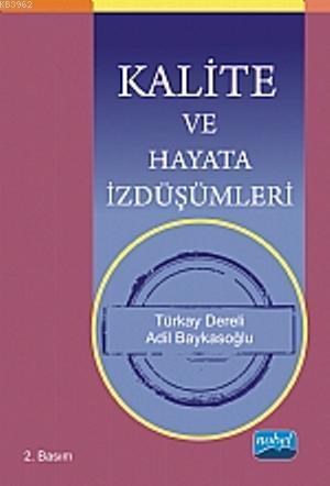 Kalite ve Hayata İzdüşümleri