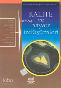 Kalite ve Hayata İzdüşümleri