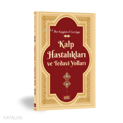 Kalp Hastalıkları ve Tedavi Yollar İbn Kayyım el-Cevziyye