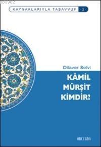 Kamil Mürşit Kimdir?