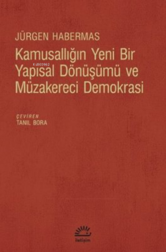 Kamusallığın Yeni Bir Yapısal Dönüşümü ve Müzakereci Demokrasi