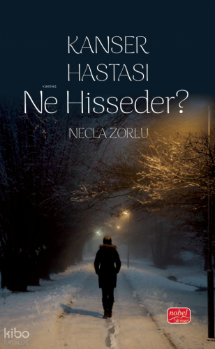 Kanser Hastası Ne Hisseder? Necla Zorlu