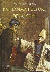 Kapılanma Kültürü ve Demokrasi Yahya Sezai Tezel