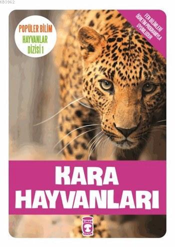 Kara Hayvanları; Popüler Bilim - Hayvanlar Dizisi 1, 9+ Yaş