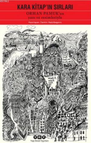 Kara Kitap'ın Sırları; Orhan Pamuk'un Yazı ve Resimleriyle
