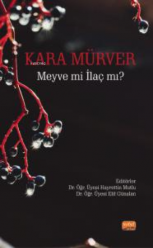 Kara Mürver: Meyve mi İlaç mı? Kolektif