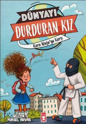 Kara Ninja'ya Karşı - Dünyayı Durduran Kız 2 Selcen Yüksel Arvas