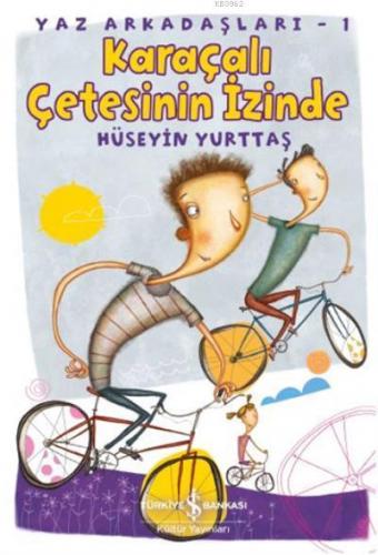 Karaçalı Çetesinin İzinde - Yaz Arkadaşları 1