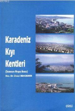 Karadeniz Kıyı Kentleri; Samsun Hopa Arası