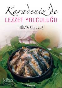 Karadeniz'de Lezzet Yolcuğu