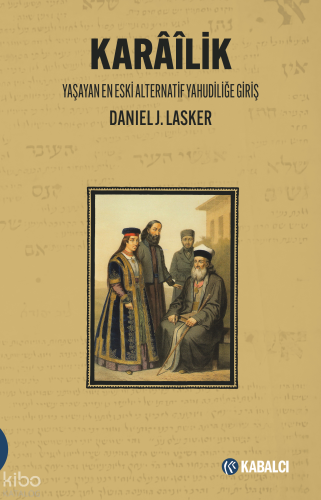 Karâîli̇k - Yaşayan En Eski Alternatif Yahudiliğe Giriş