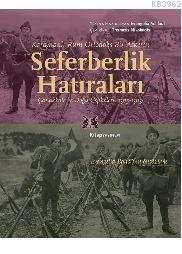 Karamanlı Rum Ortodoks Bir Askerin Seferberlik Hatıraları; Çanakkale ve Doğu Cepheleri, 1915-1919