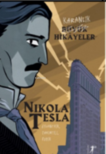 Karanlık Büyük Hikayeler : Nikola Tesla;Eksantrik, Takıntılı, Fobik Ko