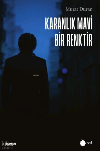 Karanlık Mavi Bir Renktir