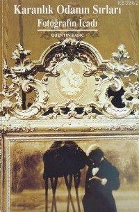 Karanlık Odanın Sırları; fotoğrafın İcadı