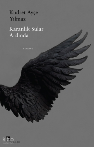 Karanlık Sular Ardında Kudret Ayşe Yılmaz