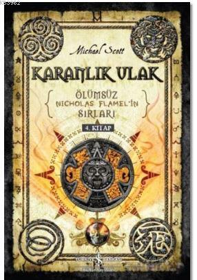 Karanlık Ulak; Ölümsüz Nicholas Flamel'in Sırları 4. Kitap