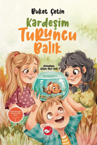 Kardeşim Turuncu Balık Buket Çetin