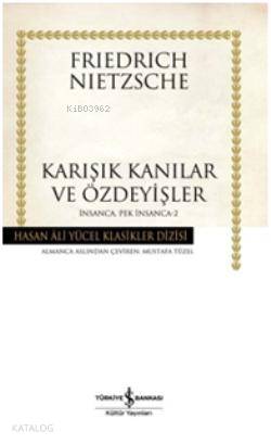 Karışık Kanılar ve Özdeyişler; İnsanca Pek İnsanca 2 Friedrich Wilhelm