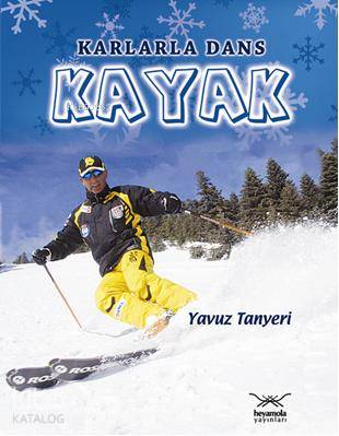 Karlarla Dans| Kayak Yavuz Tanyeri