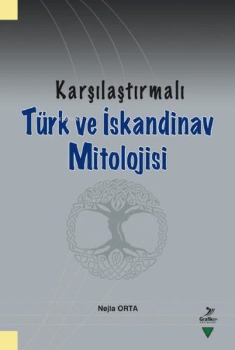 Karşılaştırmalı Türk ve İskandinav Mitolojisi Nejla Orta