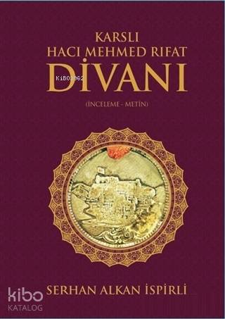 Karslı Hacı Mehmed Rıfat Divanı Serhan Alkan İspirli
