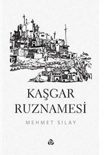 Kaşgar Ruznamesi Mehmet Sılav