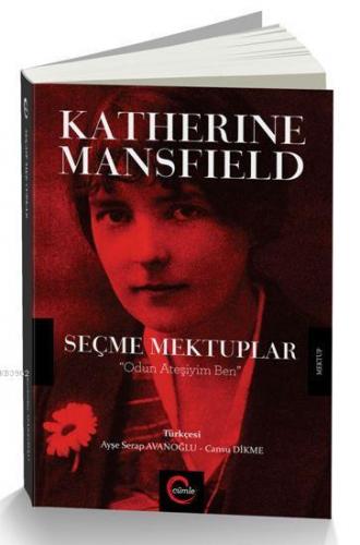 Katherine Mansfield Seçme Mektuplar; Odun Ateşiyil Ben Kolektif