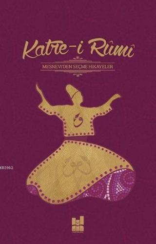 Katre-i Rumi; Mesnevi' den Seçme Hikayeler