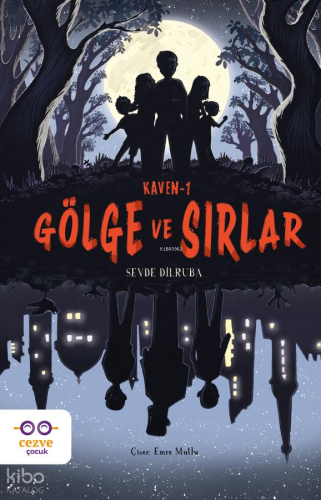 Kaven - 1: Gölge ve Sırlar Sevde Dilruba