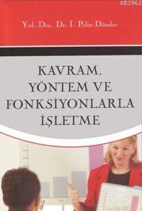 Kavram, Yöntemleri ve Fonksiyonlar İşletme