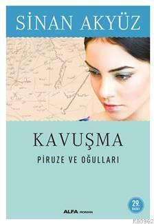 Kavuşma; Piruze ve Oğulları