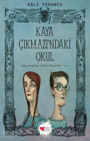 Kaya Çıkmaz'ındaki Okul; Bolbadim Günlükleri 1 Aslı Tohumcu