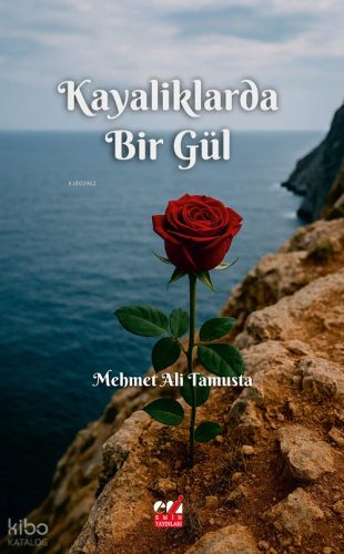 Kayaliklarda Bir Gül