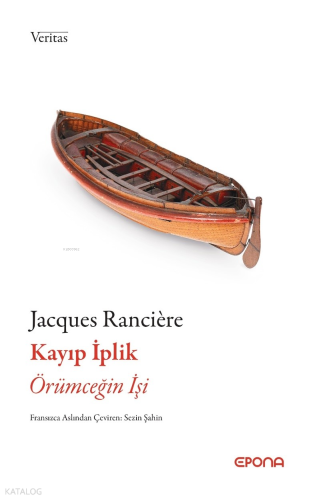 Kayıp İplik;Örümceğin İşi Jacques Ranciere