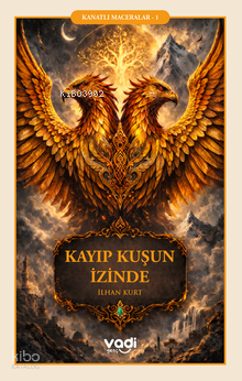 Kayıp Kuşun İzinde İlhan Kurt