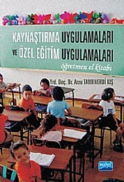 Kaynaştırma Uygulamaları Ve Özel Eğitim Uygulamaları Öğretmen El Kitabı