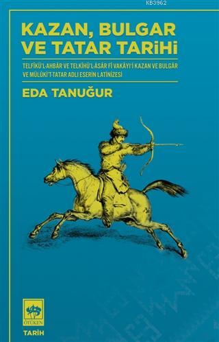 Kazan Bulgar ve Tatar Tarihi Eda Tanuğur