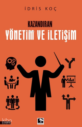 Kazandıran Yönetim ve İletişim İdris Koç