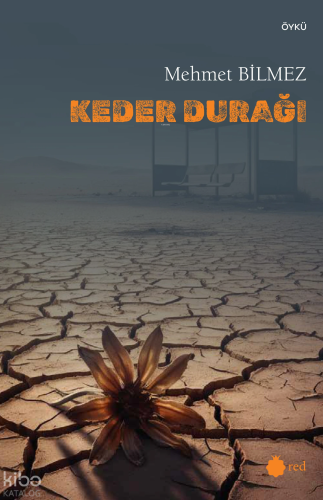 Keder Durağı Mehmet Bilmez