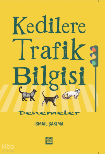 Kedilere Trafik Bilgisi ;Denemeler
