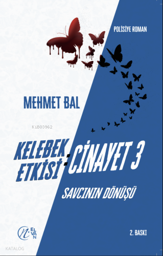 Kelebek Etkisi;Cinayet - 3: Savcının Dönüşü Mehmet Bal